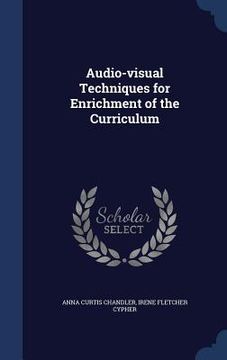 portada Audio-visual Techniques for Enrichment of the Curriculum (en Inglés)