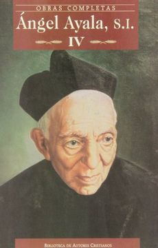 portada Obras completas de Ángel Ayala, S.I. IV: 4 (NORMAL) (in Spanish)