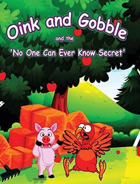 portada Oink and Gobble and the 'no one can Ever Know Secret' 