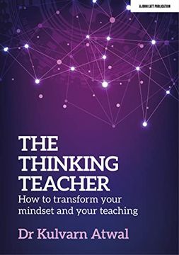 portada The Thinking Teacher: How to Transform Your Mindset and Your Teaching (in English)