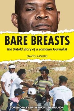 portada Bare Breasts: The Untold Story of a Zambian Journalist (en Inglés)