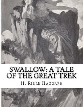 portada Swallow: A Tale of The Great Trek (en Inglés)