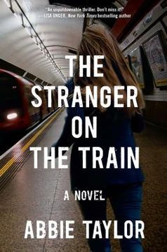 portada The Stranger on the Train: A Novel (en Inglés)