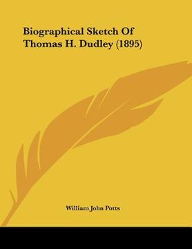 portada biographical sketch of thomas h. dudley (1895) (en Inglés)