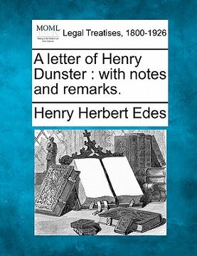 portada a letter of henry dunster: with notes and remarks.
