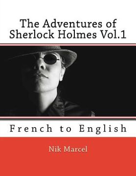 portada The Adventures of Sherlock Holmes Vol.1: French to English (en Inglés)