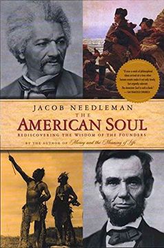 portada The American Soul: Rediscovering the Wisdom of the Founders 