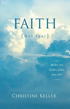 portada FAITH Not Fear: When It's God's Plan, You Win (en Inglés)