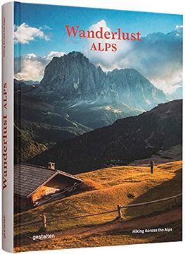 portada Wanderlust Alps: Hiking Across the Alps: 1 (en Inglés)