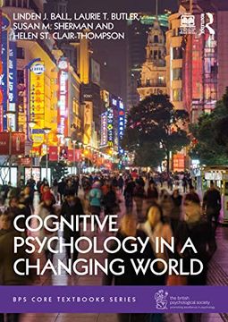 portada Cognitive Psychology in a Changing World (Bps Core Textbooks Series) (en Inglés)