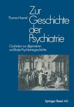 portada Zur Geschichte Der Psychiatrie: Gedanken Zur Allgemeinen Und Basler Psychiatriegeschichte (en Alemán)