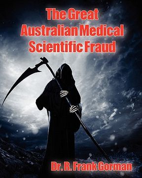 portada the great australian medical scientific fraud (en Inglés)