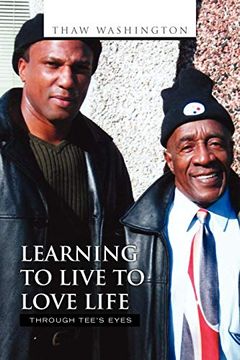 portada Learning to Live to Love Life: Through Tee's Eyes (en Inglés)