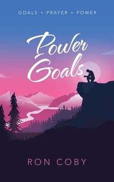 portada Power Goals: Goals + Prayer = Power (en Inglés)