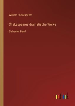 portada Shakespeares dramatische Werke: Siebenter Band (en Alemán)