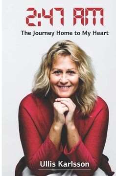 portada 2: 47 AM: The Journey Home to My Heart