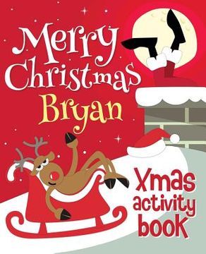 portada Merry Christmas Bryan - Xmas Activity Book: (Personalized Children's Activity Book) (en Inglés)