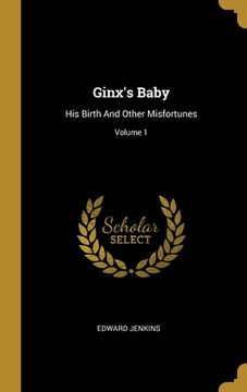 portada Ginx's Baby: His Birth And Other Misfortunes; Volume 1 (en Inglés)