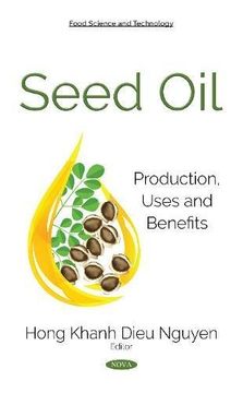 portada Seed Oil: Production, Uses and Benefits (Food Science and Technology) 