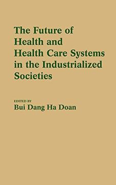 portada The Future of Health and Health Care Systems in the Industrialized Societies (in English)