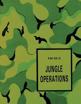 portada Jungle Operations (FM 90-5) (en Inglés)