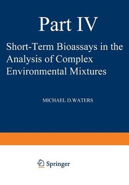 portada Short-Term Bioassays in the Analysis of Complex Environmental Mixtures IV (en Inglés)