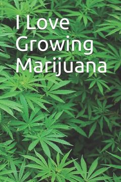 portada I Love Growing Marijuana (en Inglés)