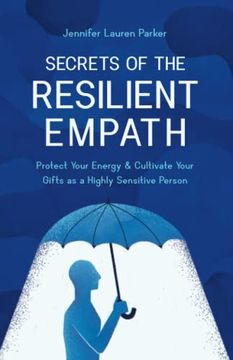 portada Secrets of the Resilient Empath: Protect Your Energy & Cultivate Your Gifts as a Highly Sensitive Person (en Inglés)