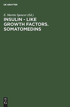 portada Insulin - Like Growth Factors. Somatomedins: Basic Chemistry, Biology and Clinical Importance. Proceedings of a Symposium on Insulin-Like Growth. Nairobi, Kenya, November 13-15, 1982 (en Alemán)