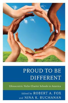 portada Proud to be Different: Ethnocentric Niche Charter Schools in America 