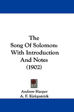 portada the song of solomon: with introduction and notes (1902) (en Inglés)