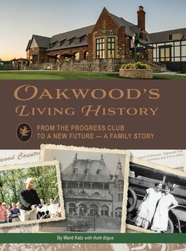 portada Oakwood's Living History: From the Progress Club to a New Future - A Family History