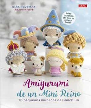 portada Amigurumi de un Mini Reino: 36 Pequeños Muñecos de Ganchillo (in Spanish)