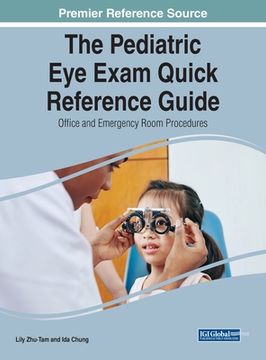 portada The Pediatric Eye Exam Quick Reference Guide: Office and Emergency Room Procedures (en Inglés)