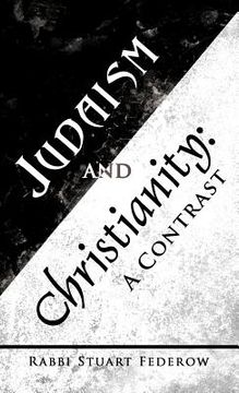 portada judaism and christianity: a contrast (en Inglés)