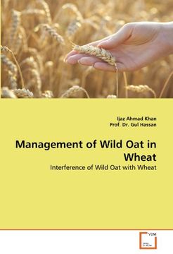 portada Management of Wild Oat in Wheat: Interference of Wild Oat with Wheat