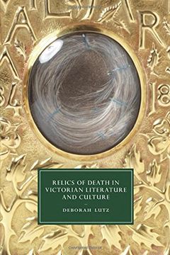 portada Relics of Death in Victorian Literature and Culture (Cambridge Studies in Nineteenth-Century Literature and Culture) (in English)