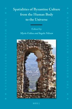 portada Spatialities of Byzantine Culture from the Human Body to the Universe (en Inglés)