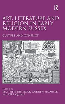 portada Art, Literature and Religion in Early Modern Sussex: Culture and Conflict