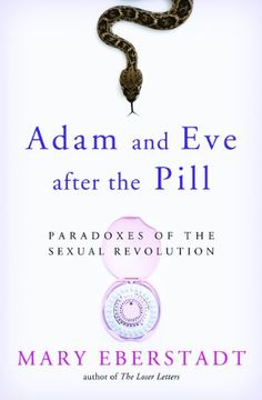 portada Adam and Eve After the Pill: Paradoxes of the Sexual Revolution (en Inglés)