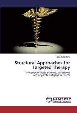 portada Structural Approaches for Targeted Therapy: The complex world of tumor associated carbohydrate antigens in cancer