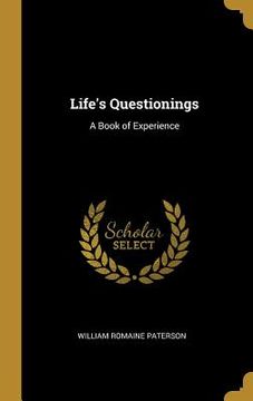 portada Life's Questionings: A Book of Experience (in English)