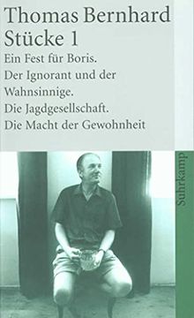 portada Stücke 1 (Ein Fest für Boris / der Ignorant und der Wahnsinnige / die Jagdgesellschaft / die Macht der Gewohnheit) (in German)