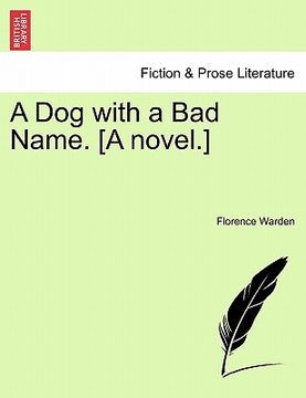 portada a dog with a bad name. [a novel.] (en Inglés)