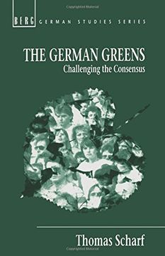 portada The German Greens: Challenging the Consensus (German Studies Series) (en Inglés)