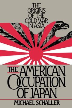portada american occupation of japan: the orgins of the cold war in asia