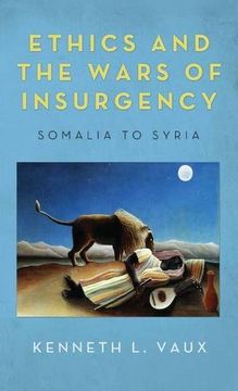 portada Ethics and the Wars of Insurgency (en Inglés)