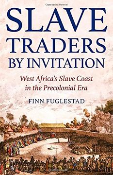 portada Slave Traders by Invitation: West Africa's Slave Coast in the Precolonial era 