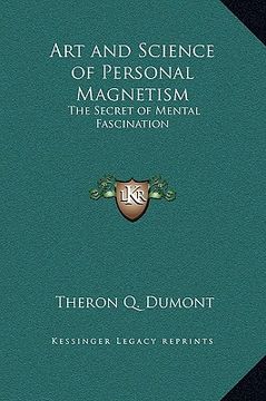portada art and science of personal magnetism: the secret of mental fascination