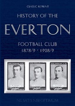portada Classic Reprint: History of the Everton Football Club 1878 (en Inglés)